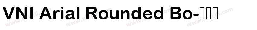 VNI Arial Rounded Bo字体转换 VNI Arial Rounded Bo字体转换